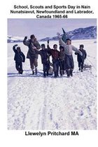 School, Scouts and Sports Day in Nain Nunatsiavut, Newfoundland and Labrador, Canada 1965-66: Photo de Couverture