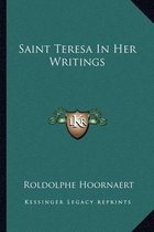 Saint Teresa in Her Writings