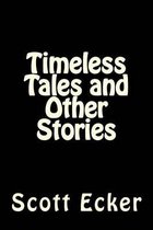 Timeless Tales and Other Stories
