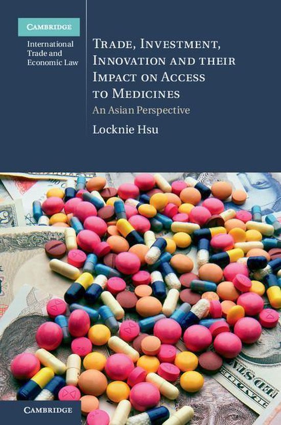 Omslag van Trade, Investment, Innovation and their Impact on Access to Medicines