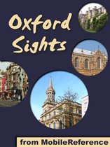 Oxford Sights: a travel guide to the top 20 attractions in Oxford, England (Mobi Sights)