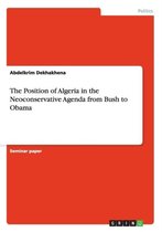 The Position of Algeria in the Neoconservative Agenda from Bush to Obama