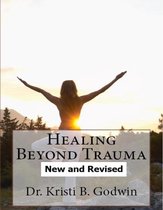 Healing Beyond Trauma: