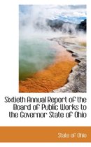 Sixtieth Annual Report of the Board of Public Works to the Governor State of Ohio