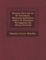 Resumo Para Servir de Introduc O Memoria Estatistica Sobre OS Dominios Portuguezes Na Africa Oriental
