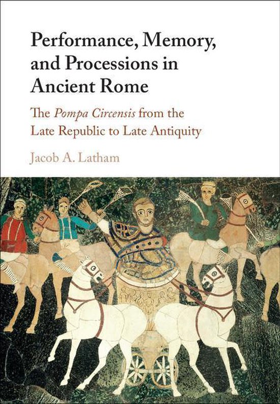 Performance, Memory, and Processions in Ancient Rome - cover