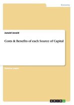 Costs & Benefits of each Source of Capital