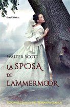 I grandi classici del romanzo gotico - La sposa di Lammermoor