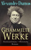 Gesammelte Werke: Abenteuerromane + Historische Romane (32 Titel in einem Buch - Vollständige deutsche Ausgaben)