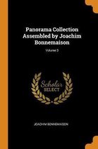 Panorama Collection Assembled by Joachim Bonnemaison; Volume 3