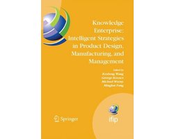 IFIP Advances in Information and Communication Technology207- Knowledge Enterprise: Intelligent Strategies in Product Design, Manufacturing, and Management