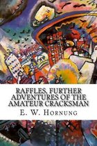 Raffles, Further Adventures of the Amateur Cracksman