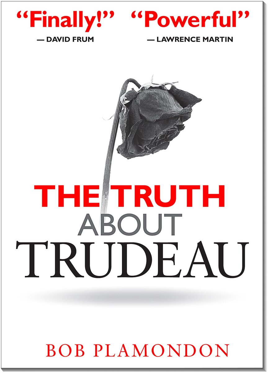 The Truth About Trudeau - Bob Plamondon