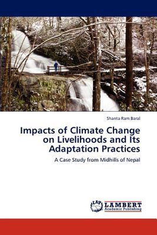 Impacts of Climate Change on Livelihoods and Its Adaptation Practices ...
