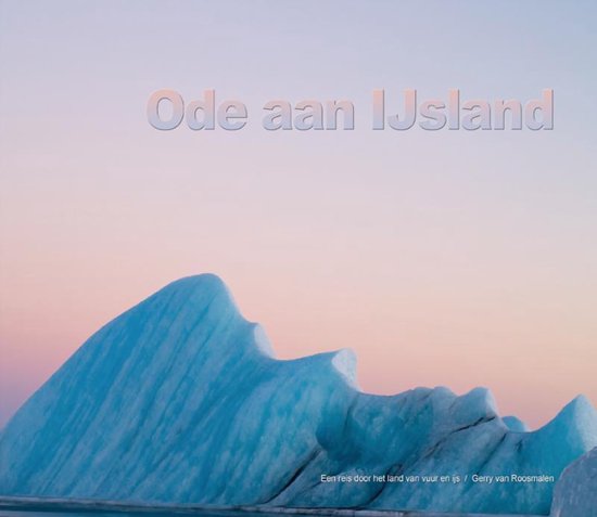 Cover van het boek 'Ode Aan IJsland' van Gerry van Roosmalen