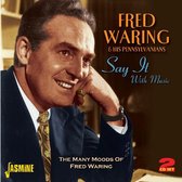 Fred Waring & His Pennsylvanians - Say It With Music. The Many Moods O (2 CD)