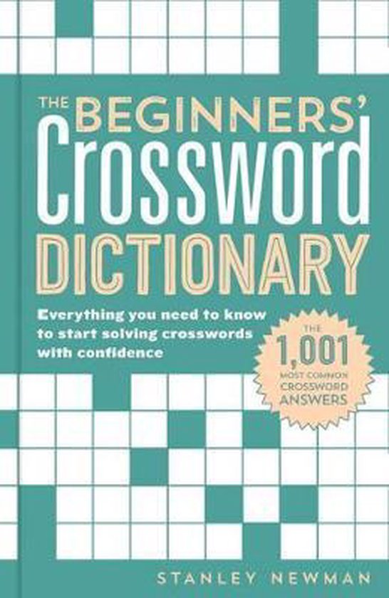 Beginners' Crossword Dictionary, The, Stanley Newman 9781454926689