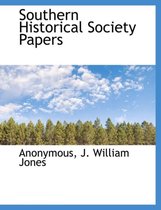 Southern Historical Society Papers, Volume 8