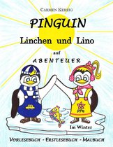 Pinguin Linchen und Lino auf Abenteuer im Winter - Pinguin Linchen und Lino auf Abenteuer im Winter