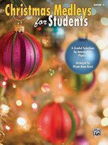 Christmas Medleys for Students, Bk 3