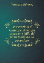 Osservazioni di Giuseppe Vernazza sopra un sigillo de' bassi tempi da lui posseduto