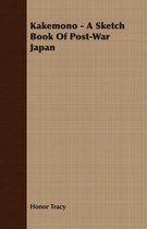 Kakemono - A Sketch Book Of Post-War Japan