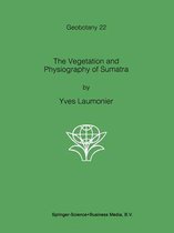 The Vegetation and Physiography of Sumatra