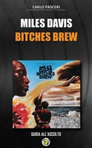 Dischi da leggere 3 - Miles Davis - Bitches Brew (Dischi da leggere)