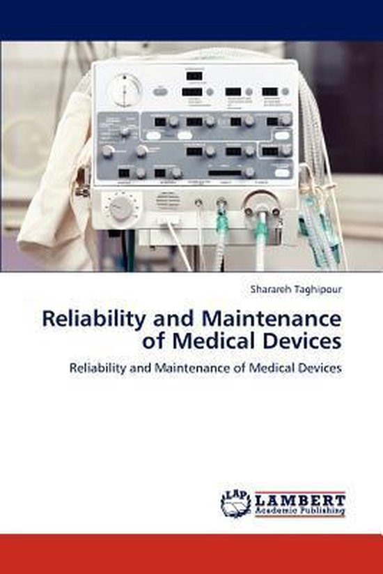 Reliability and Maintenance of Medical Devices | 9783845441849 ...