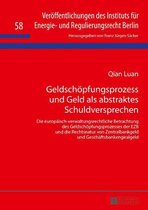 Veroeffentlichungen des Instituts fuer Energie- und Regulierungsrecht Berlin 58 - Geldschoepfungsprozess und Geld als abstraktes Schuldversprechen