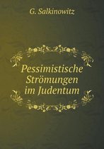 Pessimistische Stroemungen im Judentum