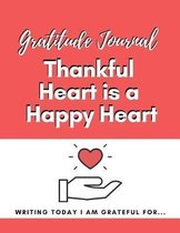 Gratitude Thankful Heart Is a Happy Heart