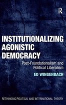 Institutionalizing Agonistic Democracy