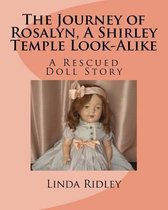 The Journey of Rosalyn, a Shirley Temple Look-Alike