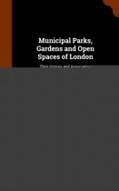 Municipal Parks, Gardens and Open Spaces of London