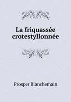 La friquassee crotestyllonnee