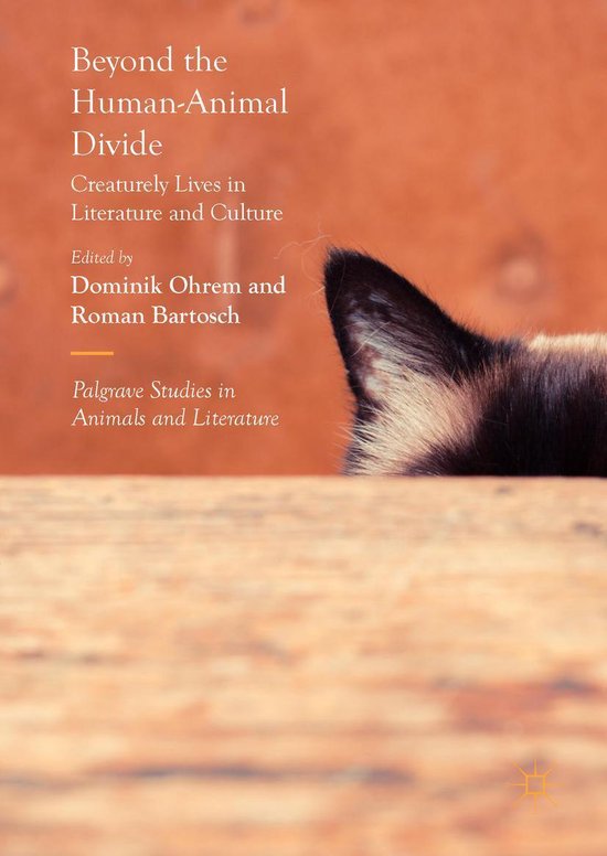 Palgrave Studies in Animals and Literature Beyond the HumanAnimal