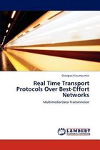 Real Time Transport Protocols Over Best-Effort Networks