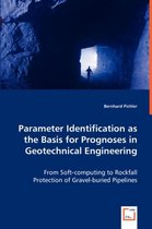 Parameter Identification as the Basis for Prognoses in Geotechnical Engineering