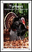 15-Minute Books - Turkeys: Gobblers of the Americas