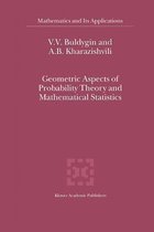 Geometric Aspects of Probability Theory and Mathematical Statistics
