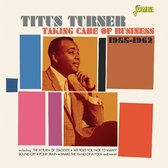 Titus Turner - Taking Care Of Business 1955-1962 (2 CD)