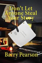 Story and Screenplay Savvy 1 - Don't Let Anyone Steal Your Story