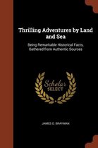 Thrilling Adventures by Land and Sea