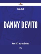 Important Danny DeVito News - 193 Success Secrets