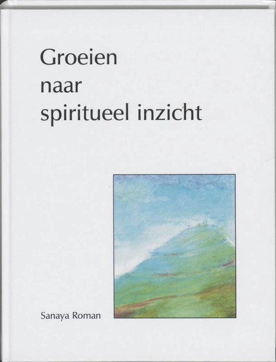 Cover van het boek 'Groeien naar spiritueel inzicht' van Sanaya Roman