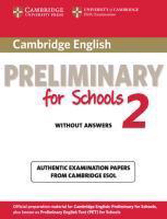 Cambridge Preliminary English Test for Schools 2. Student's Book ...