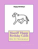 Mastiff Happy Birthday Cards