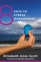 8 Keys to Mental Health 0 - 8 Keys to Stress Management (8 Keys to Mental Health)