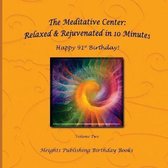 Happy 91st Birthday! Relaxed & Rejuvenated in 10 Minutes Volume Two